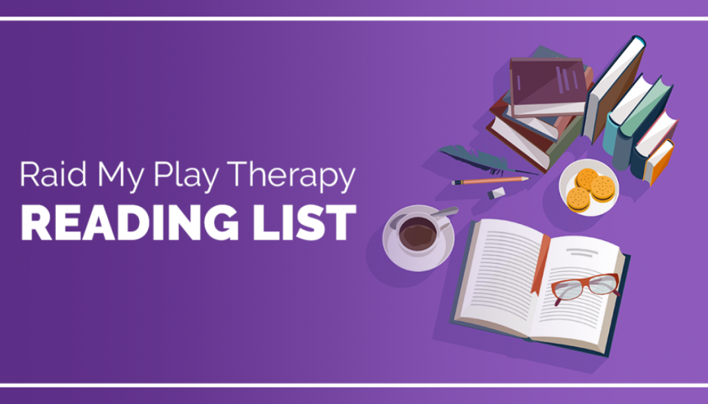 Raid My Play Therapy Reading List
