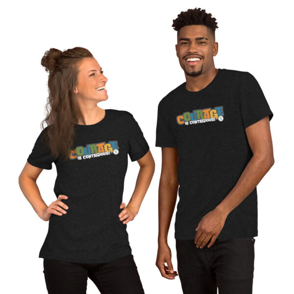 Courage is Contagious Unisex t-shirt